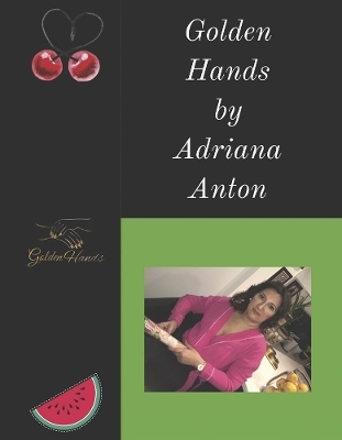 Golden Hands - Adriana Anton