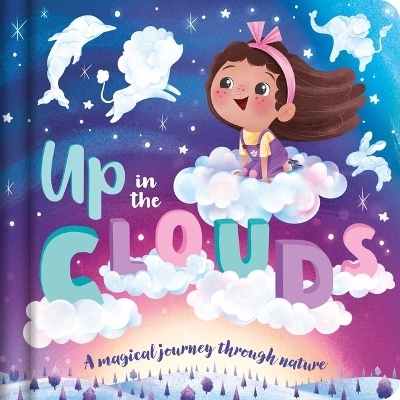 Up in the Clouds-A Magical Journey Through Nature -  Igloobooks