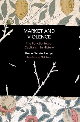 Market and Violence - Heide Gerstenberger