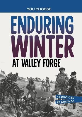 Enduring Winter at Valley Forge - Eric Braun