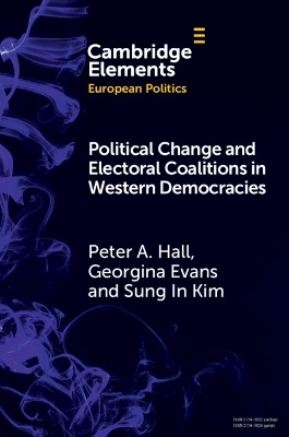 Political Change and Electoral Coalitions in Western Democracies - Peter A. Hall, Georgina Evans, Sung In Kim