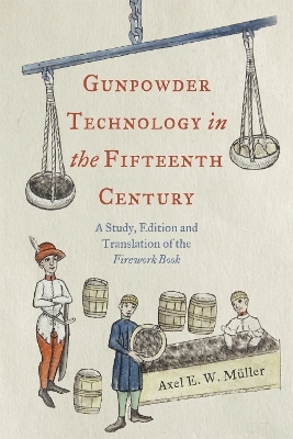 Gunpowder Technology in the Fifteenth Century - Professor Axel Müller