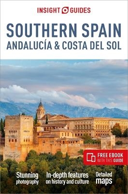 Insight Guides Southern Spain, Andalucía & Costa del Sol: Travel Guide with Free eBook -  Insight Guides