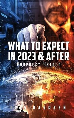 What to Expect in 2023 & After (Black & White Edition) - Iris Nasreen