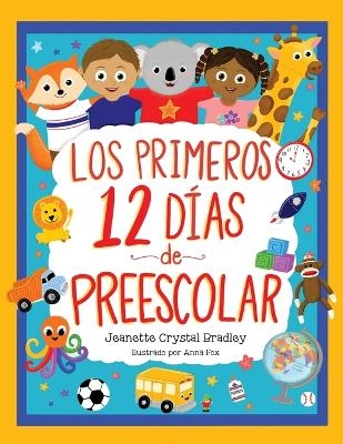 Los Primeros 12 días de Preescolar - Jeanette C Bradley