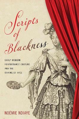 Scripts of Blackness - Noémie Ndiaye