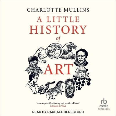 A Little History of Art - Charlotte Mullins