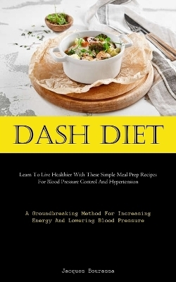 Dash Diet - Jacques Bourassa