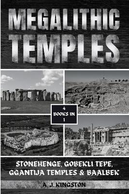 Megalithic Temples - A J Kingston