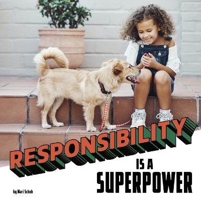 Responsibility Is a Superpower - Mari Schuh