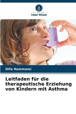 Leitfaden für die therapeutische Erziehung von Kindern mit Asthma - Olfa Hammami