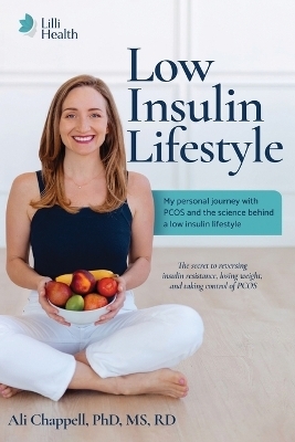Low Insulin Lifestyle - Ali Chappell