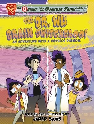 The Dr. Wu Brain Switcheroo! - Jared Sams