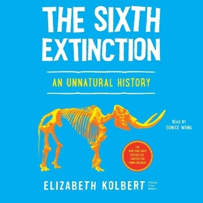 The Sixth Extinction (Young Readers Adaptation) - Elizabeth Kolbert