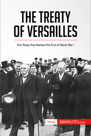 The Treaty of Versailles - 50Minutes