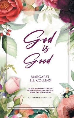 God is Good - Margaret Liu Collins