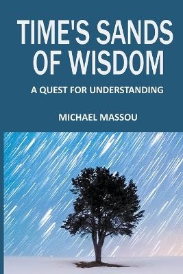 Time's Sands of Wisdom - Michael Allende, Michael Massou