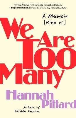 We Are Too Many - Hannah Pittard