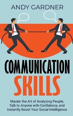 Communication Skills - Andy Gardner