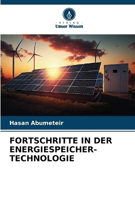 Fortschritte in Der Energiespeicher-Technologie - Hasan Abumeteir