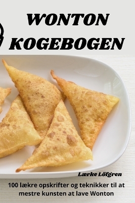 Wonton Kogebogen -  Lærke Löfgren