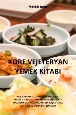 Kore Vejeteryan Yemek K&#304;tabi -  Melek Acar