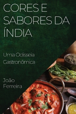 Cores e Sabores da Índia - João Ferreira