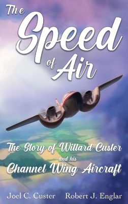 The Speed of Air - Joel C Custer, Robert J Englar