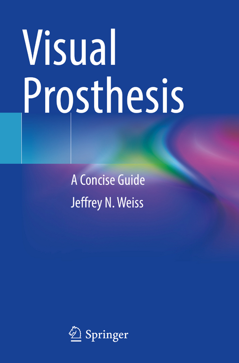 Visual Prosthesis - Jeffrey N. Weiss