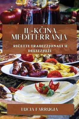 Il-K&#267;ina Mediterranja - Lucia Farrugia