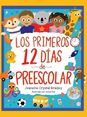 Los Primeros 12 días de Preescolar - Jeanette C Bradley