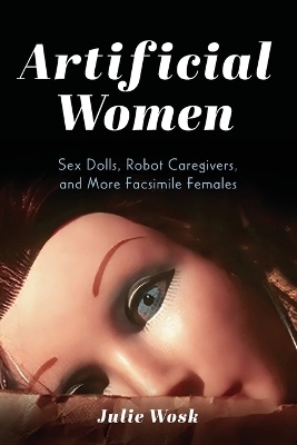 Artificial Women - Julie Wosk