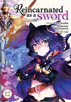 Reincarnated as a Sword (Manga) Vol. 12 - Yuu Tanaka