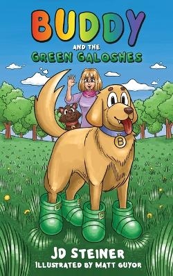 Buddy and the Green Galoshes - JD Steiner