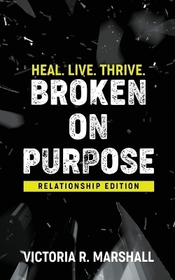 Broken On Purpose - Victoria Marshall