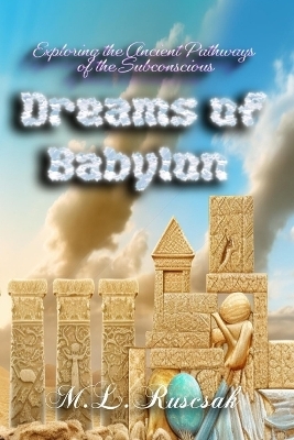 Dreams of Babylon - M L Ruscscak