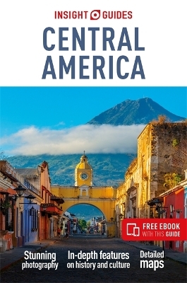 Insight Guides Central America: Travel Guide with Free eBook -  Insight Guides