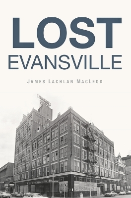 Lost Evansville - Dr MacLeod
