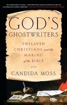 God's Ghostwriters - Candida Moss