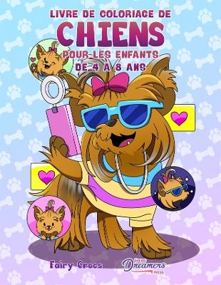 Livre de coloriage de chiens pour les enfants de 4 à 8 ans - Young Dreamers Press