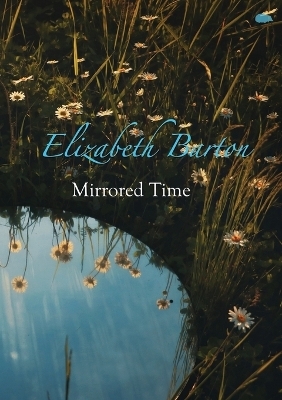 Mirrored Time - Elizabeth Barton