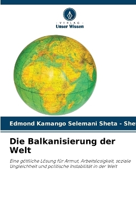 Die Balkanisierung der Welt - Edmond Kamango