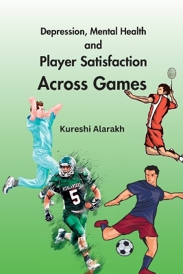 Depression, Mental Health and Player Satisfaction Across Games - Kureshi Alarakh