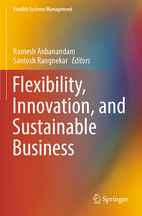 Flexibility, Innovation, and Sustainable Business - 