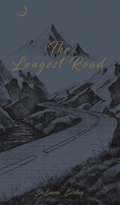 The Longest Road - Desaree' Scobey