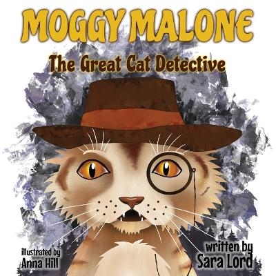 Moggy Malone - Sara Lord