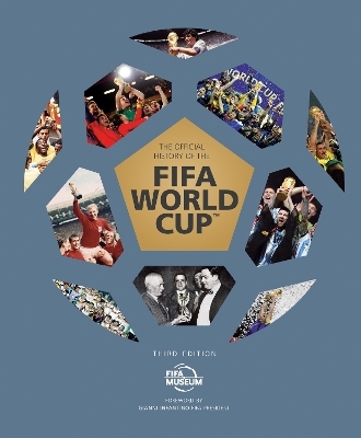 The Official History of the FIFA World Cup -  FIFA Museum, FIFA Museum