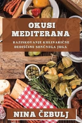 Okusi Mediterana -  &  #268; Nina ebulj