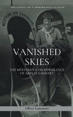 Vanished Skies - Oliver Lancaster
