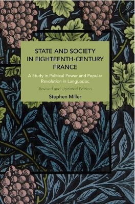 State and Society in Eighteenth-Century France - Stephen Miller